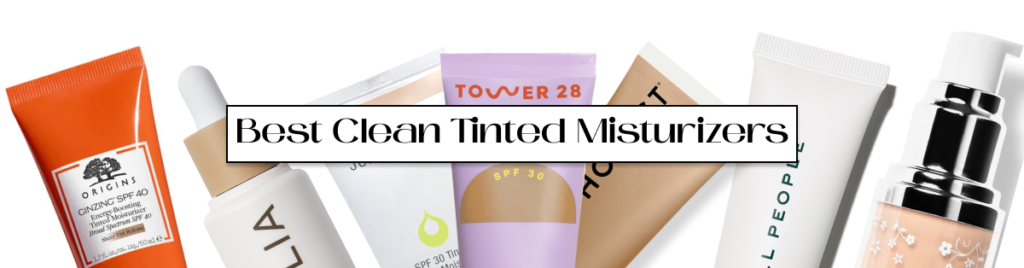 Clean Tinted Moisturizers